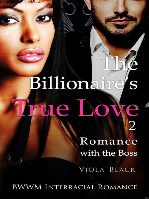 Title details for The Billionaire's True Love 2 by Viola Black - Available